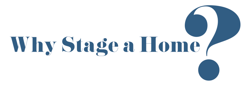 Why Stage a Home?