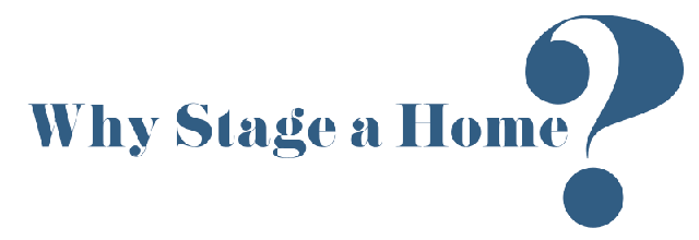 Why Stage a Home?